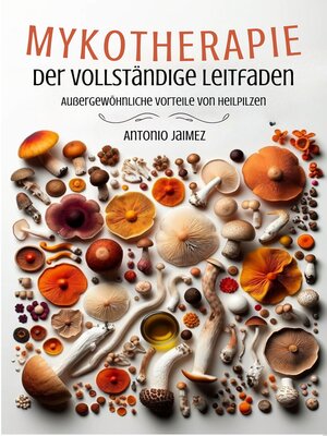 cover image of Mykotherapie, der vollständige Leitfaden